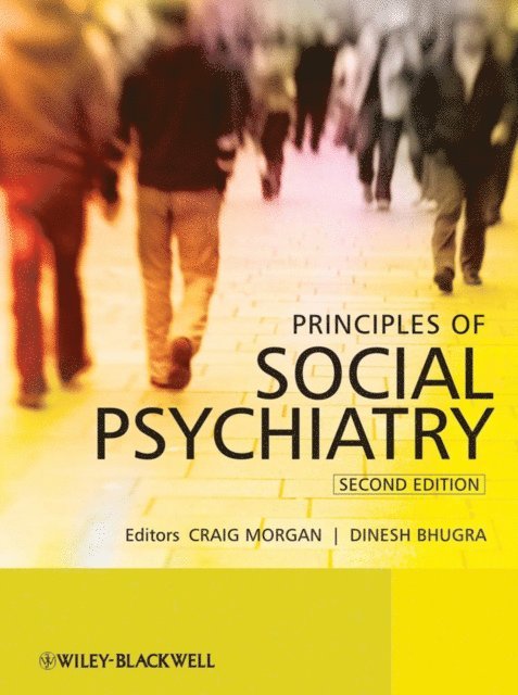 Dinesh Bhugra, Craig Morgan - Principles of Social Psychiatry, E-bok