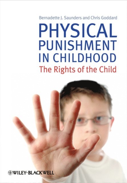 Chris Goddard, Bernadette J. Saunders - Physical Punishment in Childhood, E-bok