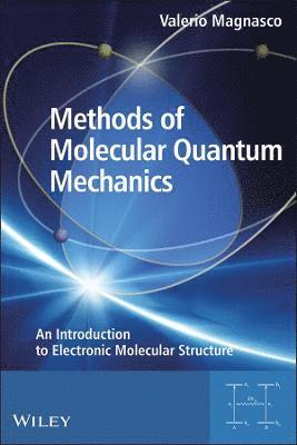 Valerio Magnasco - Methods of Molecular Quantum Mechanics, Häftad. Tillgänglighet: Lägg i varukorg