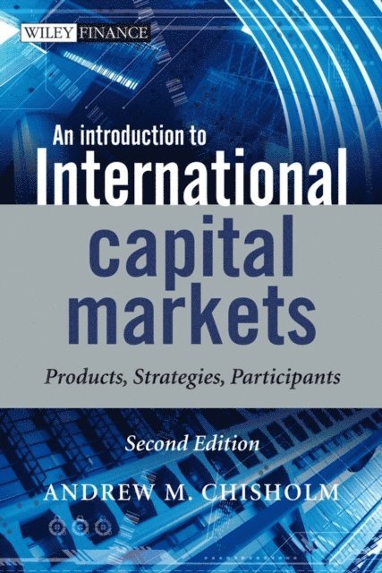 Andrew M. Chisholm - Introduction to International Capital Markets, E-bok