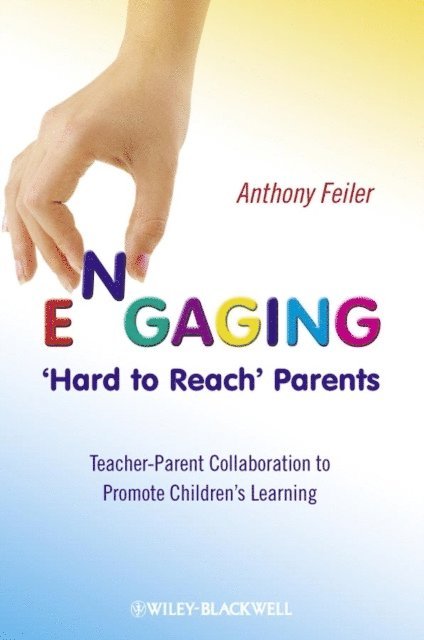 Anthony Feiler - Engaging 'Hard to Reach' Parents, E-bok