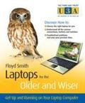 Laptops for the Older and Wiser: Getting Up and Running on Your Laptop