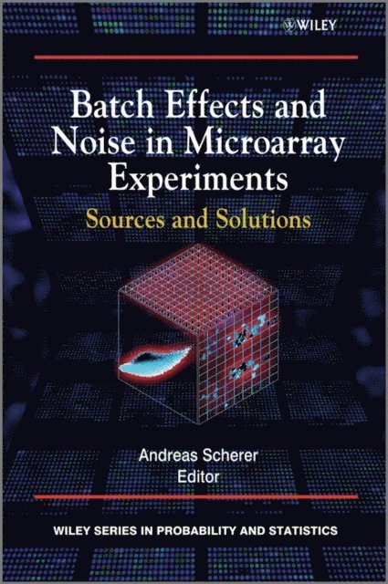 Andreas Scherer - Batch Effects and Noise in Microarray Experiments, E-bok