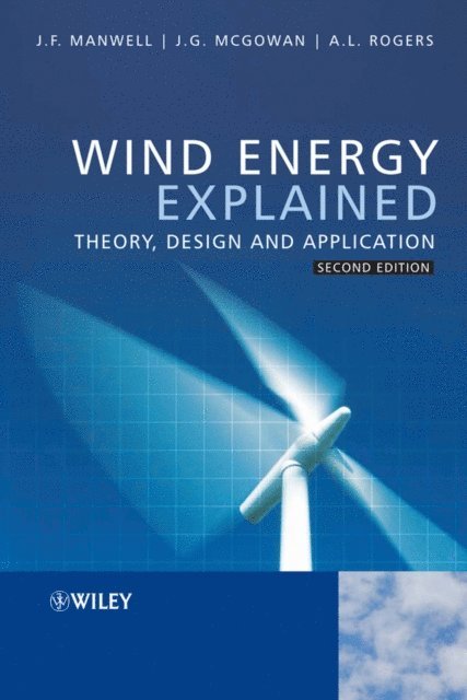 Anthony L. Rogers, Jon G. McGowan, James F. Manwell - Wind Energy Explained, E-bok