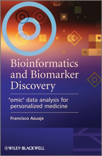 Francisco Azuaje - Bioinformatics and Biomarker Discovery, E-bok