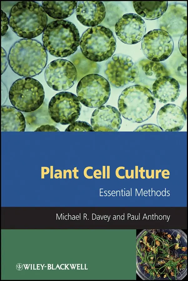 Michael R. Davey, Paul Anthony - Plant Cell Culture – Essential Methods. Tillgänglighet: Tillfälligt slut