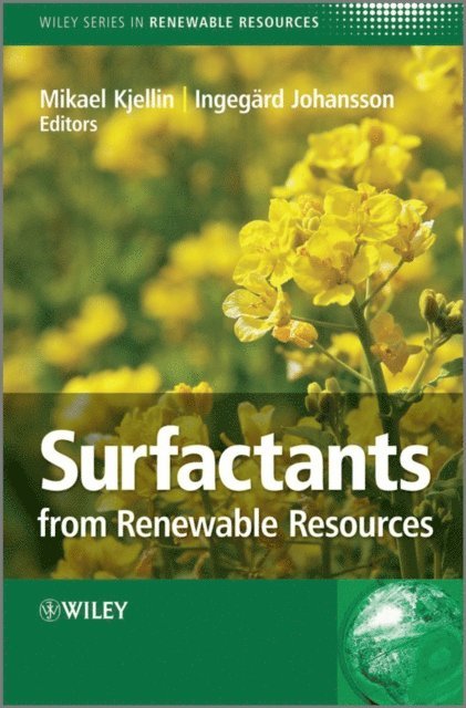 Ingeg rd Johansson, Mikael Kjellin - Surfactants from Renewable Resources, E-bok