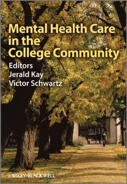 Victor Schwartz, Jerald Kay - Mental Health Care in the College Community, E-bok