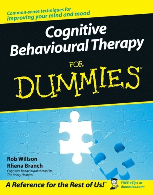 Rhena Branch, Rob Willson - Cognitive Behavioural Therapy for Dummies, E-bok