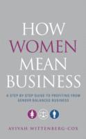 Avivah Wittenberg-Cox - How Women Mean Business, Häftad