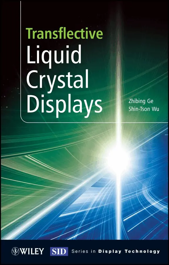 Zhibing Ge, Shin-Tson Wu - Transflective Liquid Crystal Displays. Tillgänglighet: Tillfälligt slut