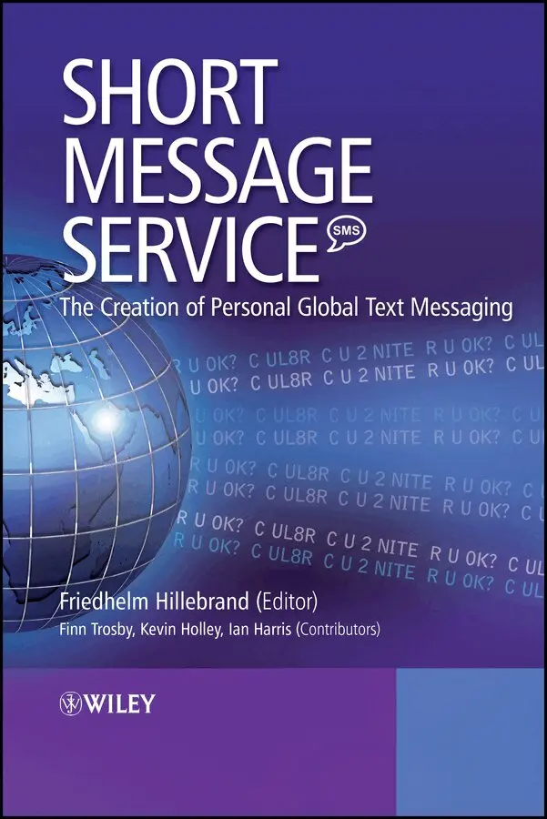 F Hillebrand - Short Message Service (SMS) – The Creation of Personal Global Text Messaging. Tillgänglighet: Tillfälligt slut