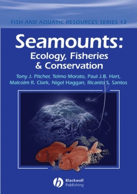 Ricardo S. Santos, Nigel Haggan, Malcolm R. Clark, Paul J. B. Hart, Telmo Morato, Tony J. Pitcher - Seamounts, E-bok