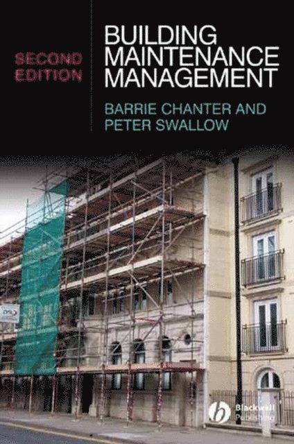 Peter Swallow, Barrie Chanter - Building Maintenance Management, E-bok