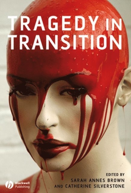 Catherine Silverstone, Sarah Annes Brown - Tragedy in Transition, E-bok