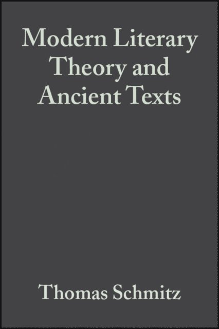 Thomas Schmitz - Modern Literary Theory and Ancient Texts, E-bok