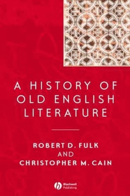 Christopher M. Cain, Robert D. Fulk - History of Old English Literature, E-bok