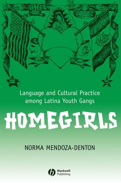 Norma Mendoza-Denton - Homegirls, E-bok