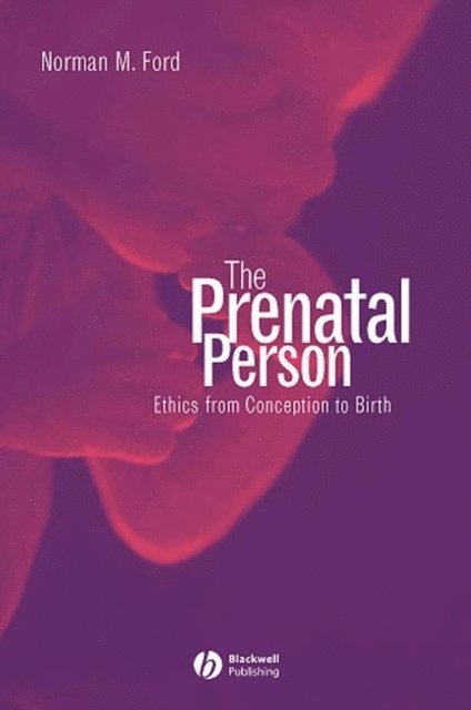 Norman M. Ford - Prenatal Person, E-bok