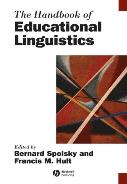 Francis M. Hult, Bernard Spolsky - Handbook of Educational Linguistics, E-bok
