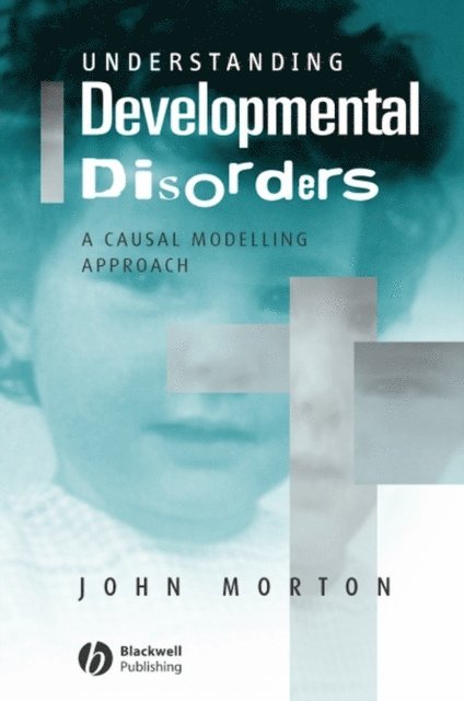 John Morton - Understanding Developmental Disorders, E-bok
