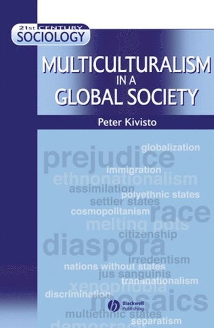 Peter Kivisto - Multiculturalism in a Global Society, E-bok