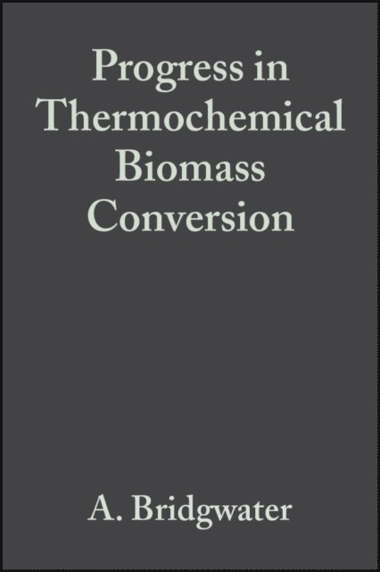 A. V. Bridgwater - Progress in Thermochemical Biomass Conversion, E-bok