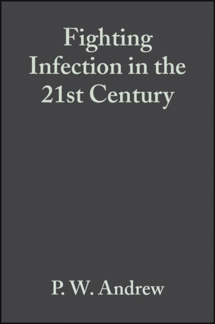 P. Oyston, D. E. S. Stewart-Tull, G. L. Smith, P. W. Andrew - Fighting Infection in the 21st Century, E-bok