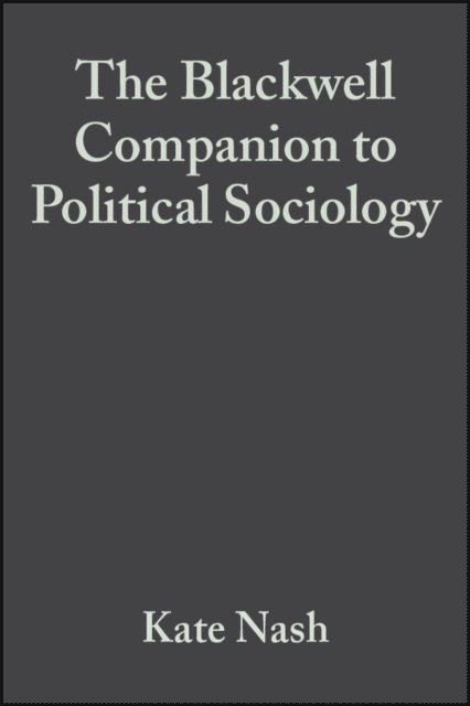 Alan Scott, Kate Nash - Blackwell Companion to Political Sociology, E-bok
