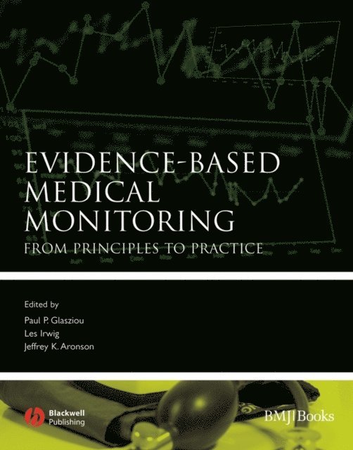 Jeffrey K. Aronson, Les Irwig, Paul P. Glasziou - Evidence-Based Medical Monitoring, E-bok