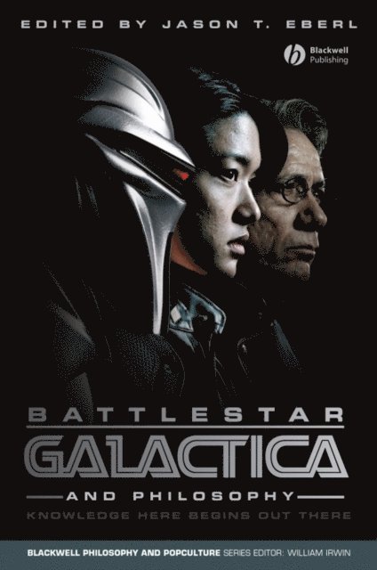 Jason T. Eberl - Battlestar Galactica and Philosophy, E-bok
