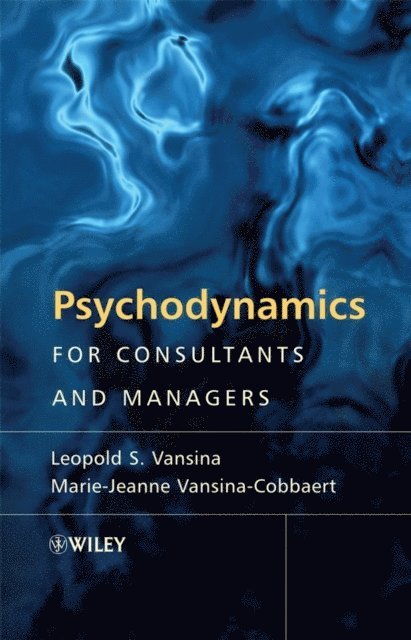 Marie-Jeanne Vansina-Cobbaert, Leopold S. Vansina - Psychodynamics for Consultants and Managers, E-bok
