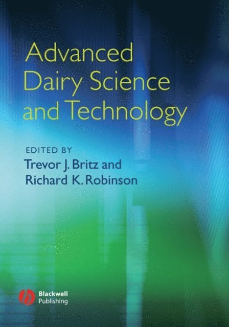 Richard K. Robinson, Trevor Britz - Advanced Dairy Science and Technology, E-bok