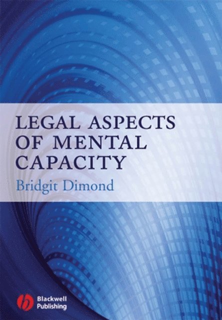 Bridgit C. Dimond - Legal Aspects of Mental Capacity, E-bok