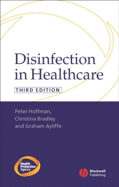 Tine Bradley, Graham Ayliffe, Peter Hoffman - Disinfection in Healthcare, E-bok