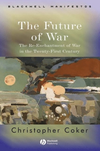 Christopher Coker - Future of War, E-bok