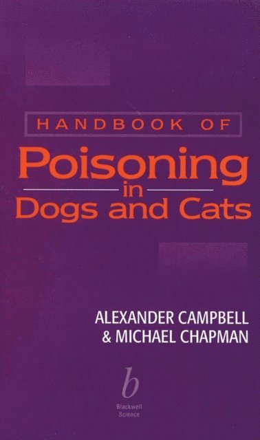 Michael Chapman, Alexander Campbell - Handbook of Poisoning in Dogs and Cats, E-bok