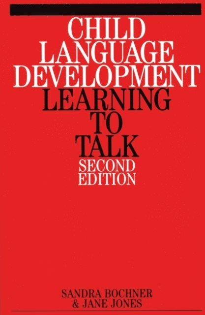 Jane Jones, Sandra Bochner - Child Language Development, E-bok