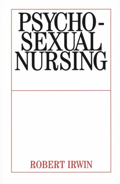 Robert Irwin - Psychosexual Nursing, E-bok. Tillgänglighet: Lägg i varukorg