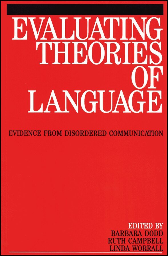 Karen Dodd, Ruth Campbell, Linda Worralk - Evaluating Theories of Language – Evidence from Disordered Communication. Tillgänglighet: Tillfälligt slut