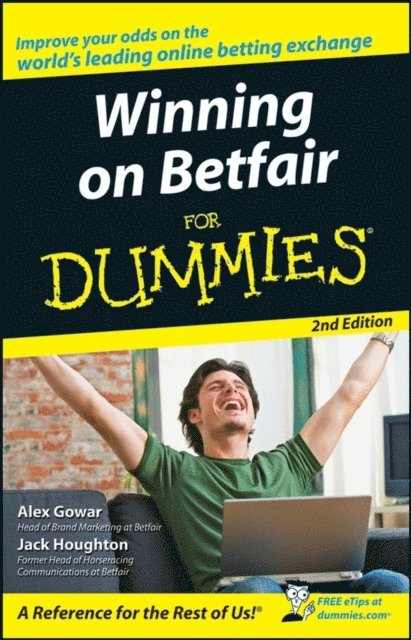 Jack Houghton, Alex Gowar - Winning on Betfair For Dummies, E-bok