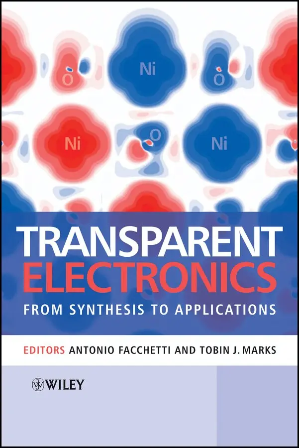 Antonio Facchetti, Tobin Marks - Transparent Electronics – From Synthesis to Applications. Tillgänglighet: Tillfälligt slut