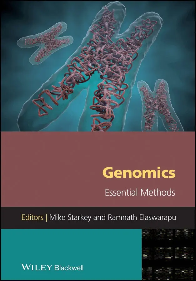 Mike Starkey, Ramnath Elaswarapu - Genomics – Essential Methods. Tillgänglighet: Tillfälligt slut