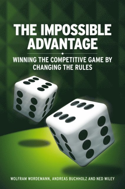 Ned Wiley, Andreas Buchholz, Wolfram W rdemann - Impossible Advantage, E-bok