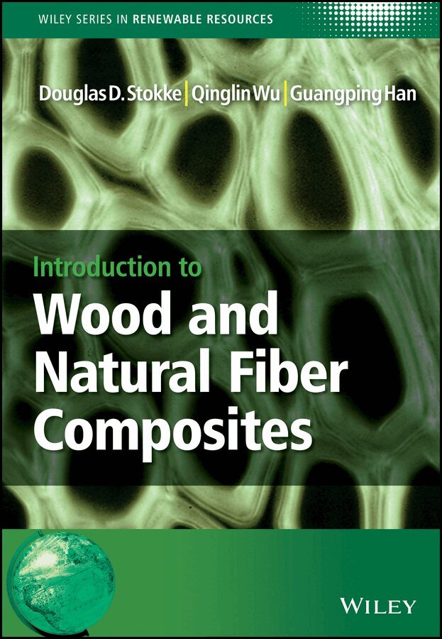 Douglas D. Stokke, Qinglin Wu, Guangping Han - Introduction to Wood and Natural Fiber Composites. Tillgänglighet: Tillfälligt slut