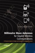 Millimetre Wave Antennas for Gigabit Wireless Communications