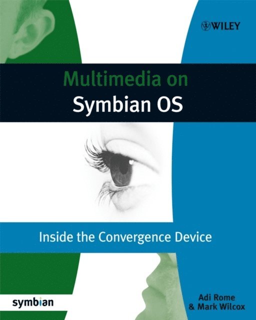 Mark Wilcox, Adi Rome - Multimedia on Symbian OS, E-bok