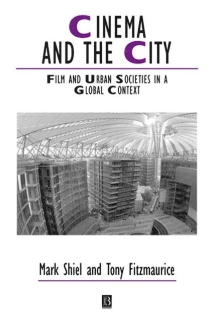 Tony Fitzmaurice, Mark Shiel - Cinema and the City, E-bok