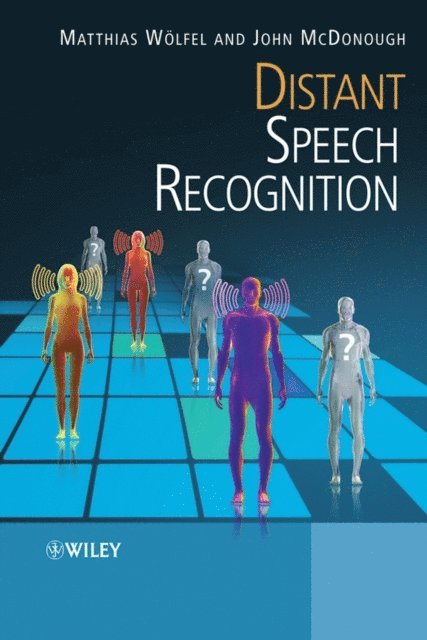 John McDonough, Matthias Woelfel - Distant Speech Recognition, E-bok
