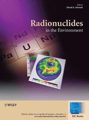 Radionuclides in the Environment av David A Atwood, David A Atwood